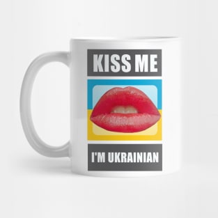 Kiss Me I'm Ukrainian Mug